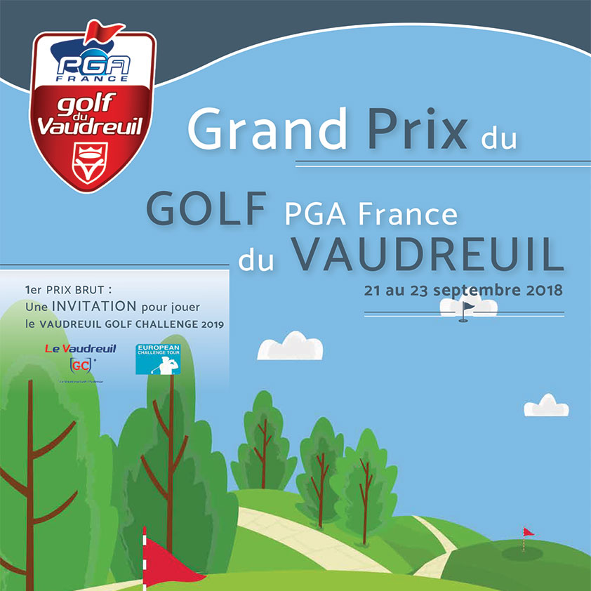 Grand Prix du Golf PGA France du Vaudreuil 2018